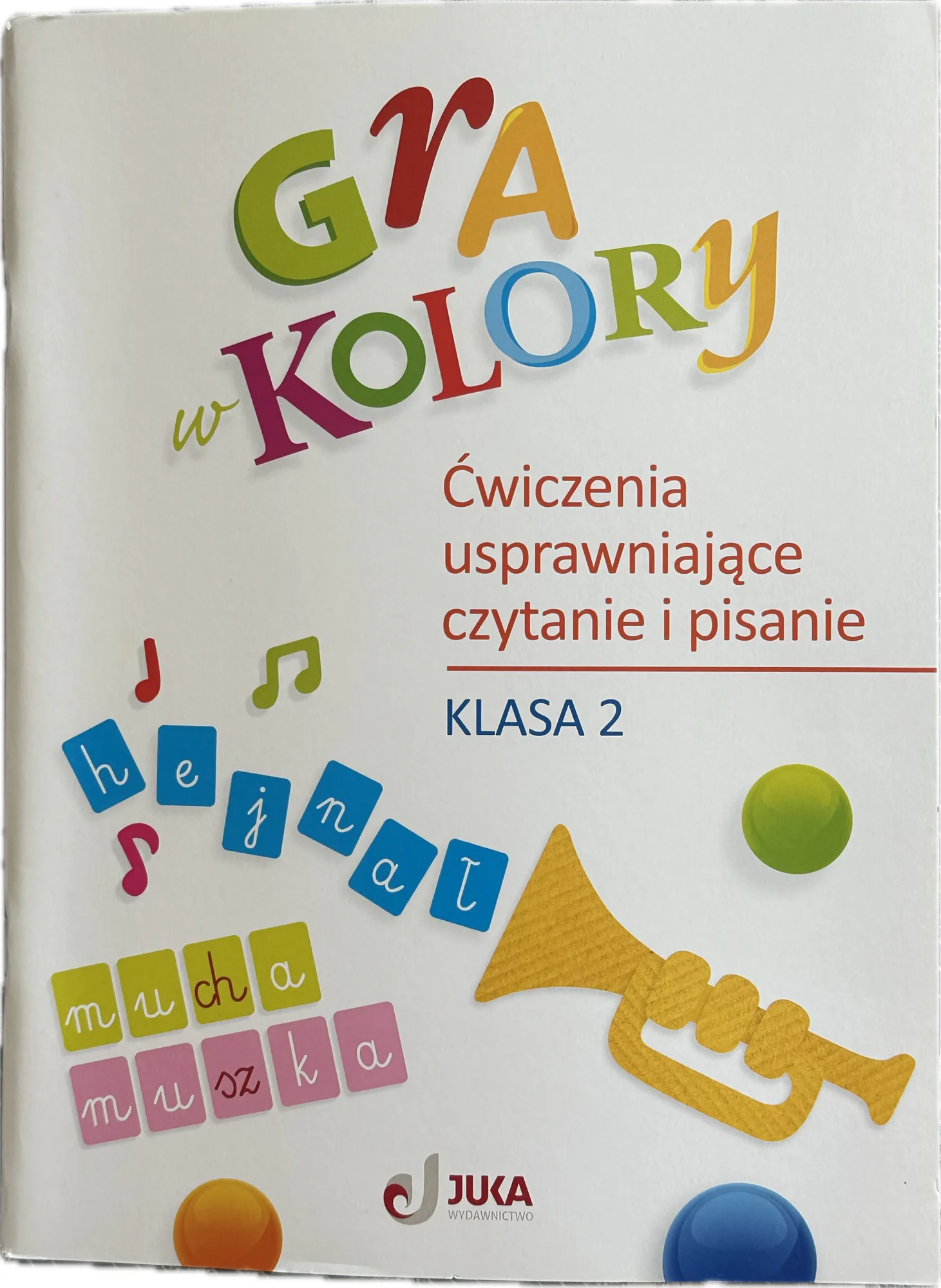 Okładka: Gra w kolory klasa 2 ćwiczenia usprawniające pisanie i czytanie JUKA