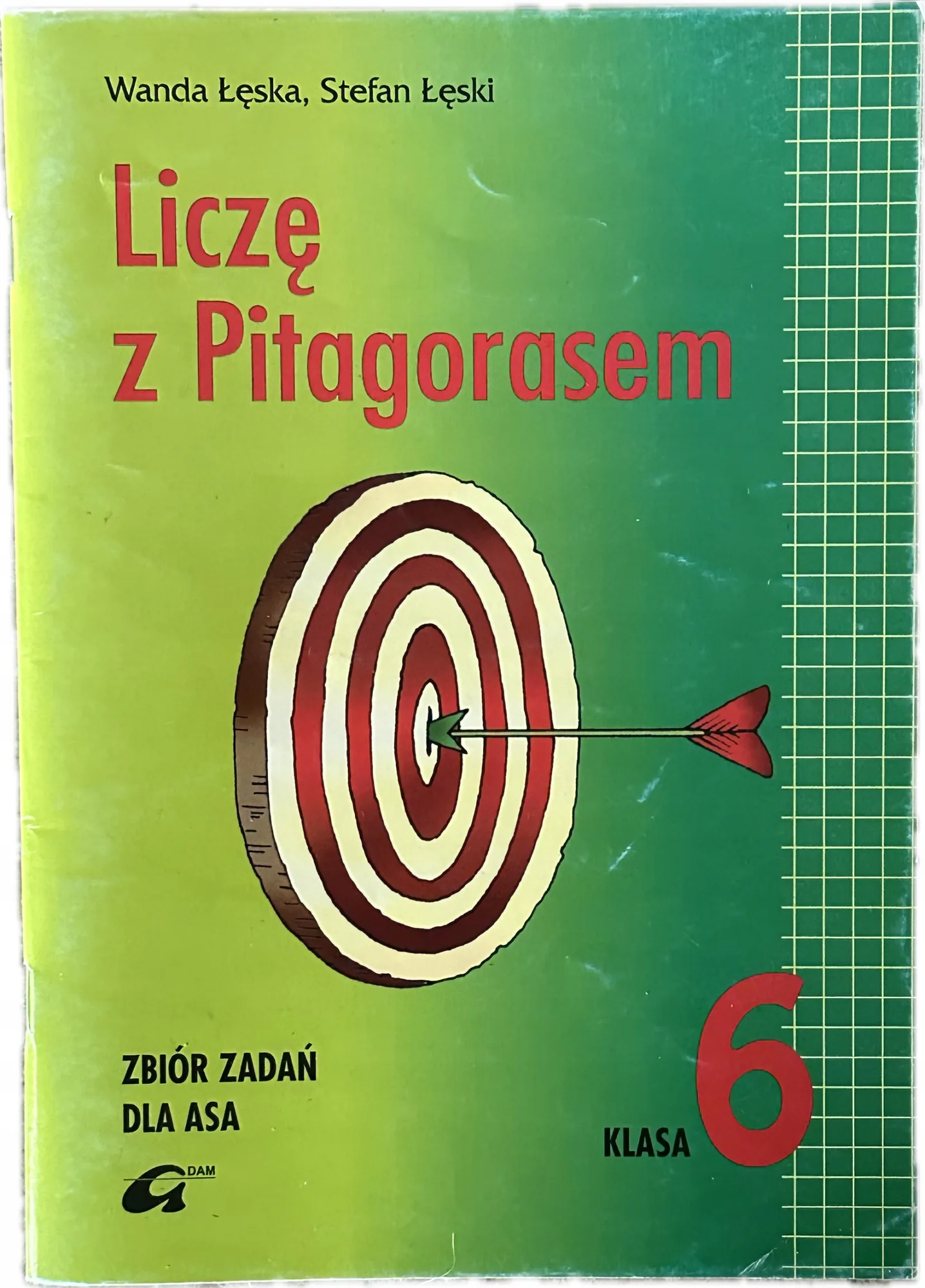 Okładka: LICZĘ Z PITAGORASEM KLASA 6 zbiór zadań z matematyki dla asa
