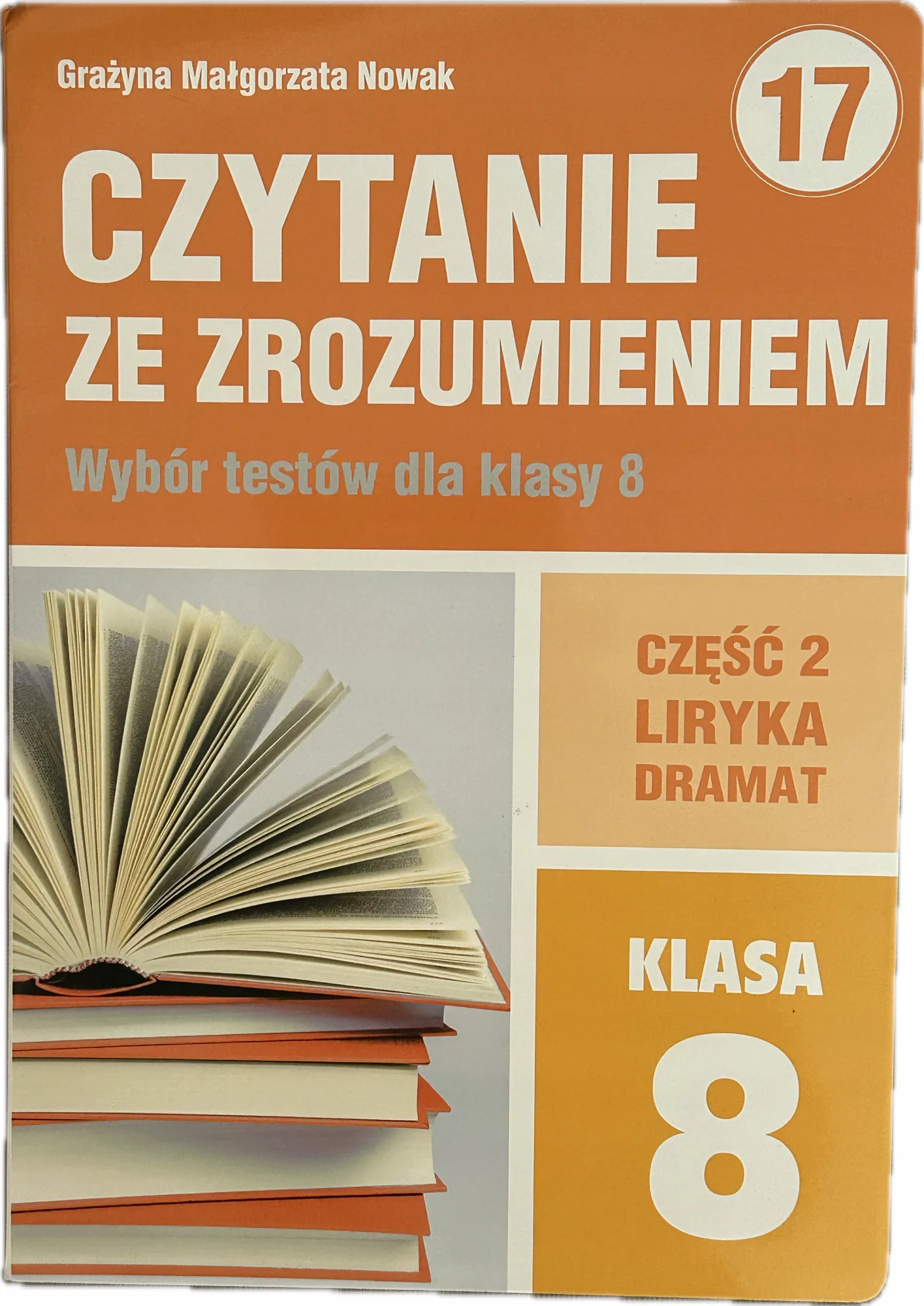 Okładka: CZYTANIE ze zrozumieniem klasa 8 część 2 testy sprawdziany liryka dramat