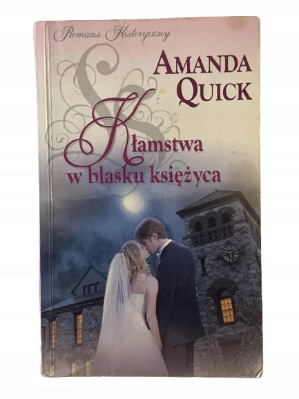 Okładka: romans KŁAMSTWA W BLASKU KSIĘŻYCA - AMANDA QUICK