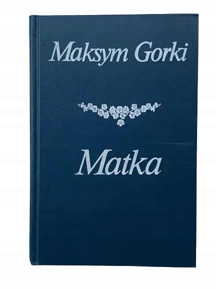 Okładka: Matka MAKSYM GORKI skóra stan bdb -
