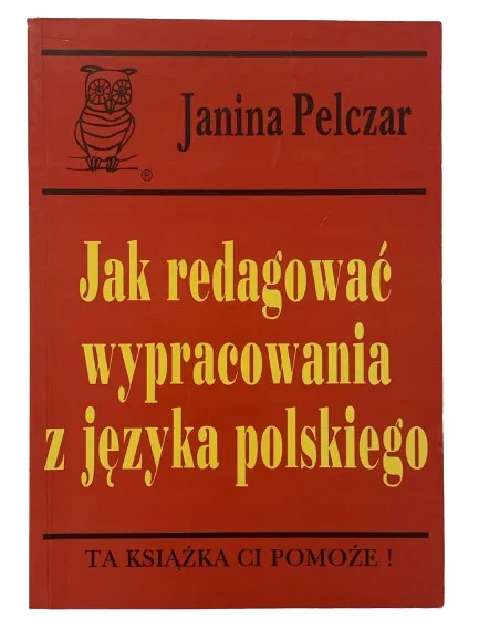 Okładka: WYPRACOWANIA KLASA 4 5 6 7 8 SZTUKA PISANIA jak redagować wypracowania ?