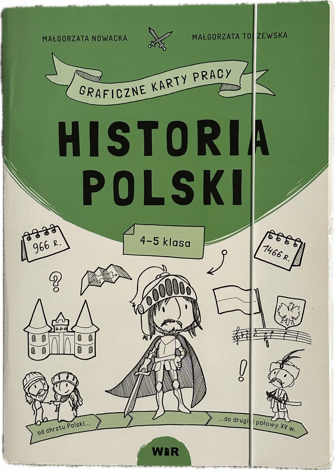 Okładka: Historia POLSKI klasa 4 5 graficzne karty pracy 966 - 1466