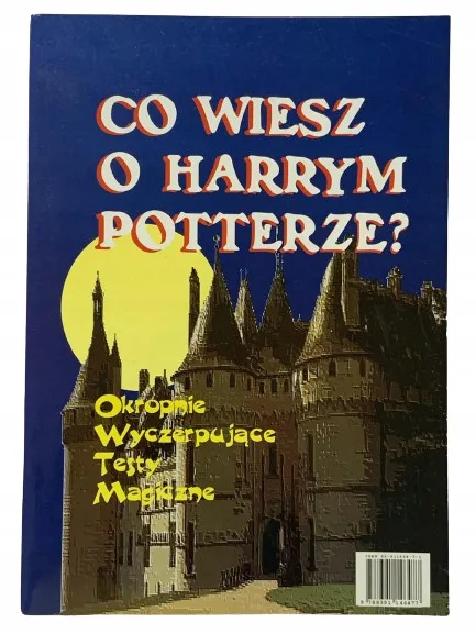 Okładka: Co wiesz o Harrym Poterze ? okropnie wycczerpujące testy magiczne