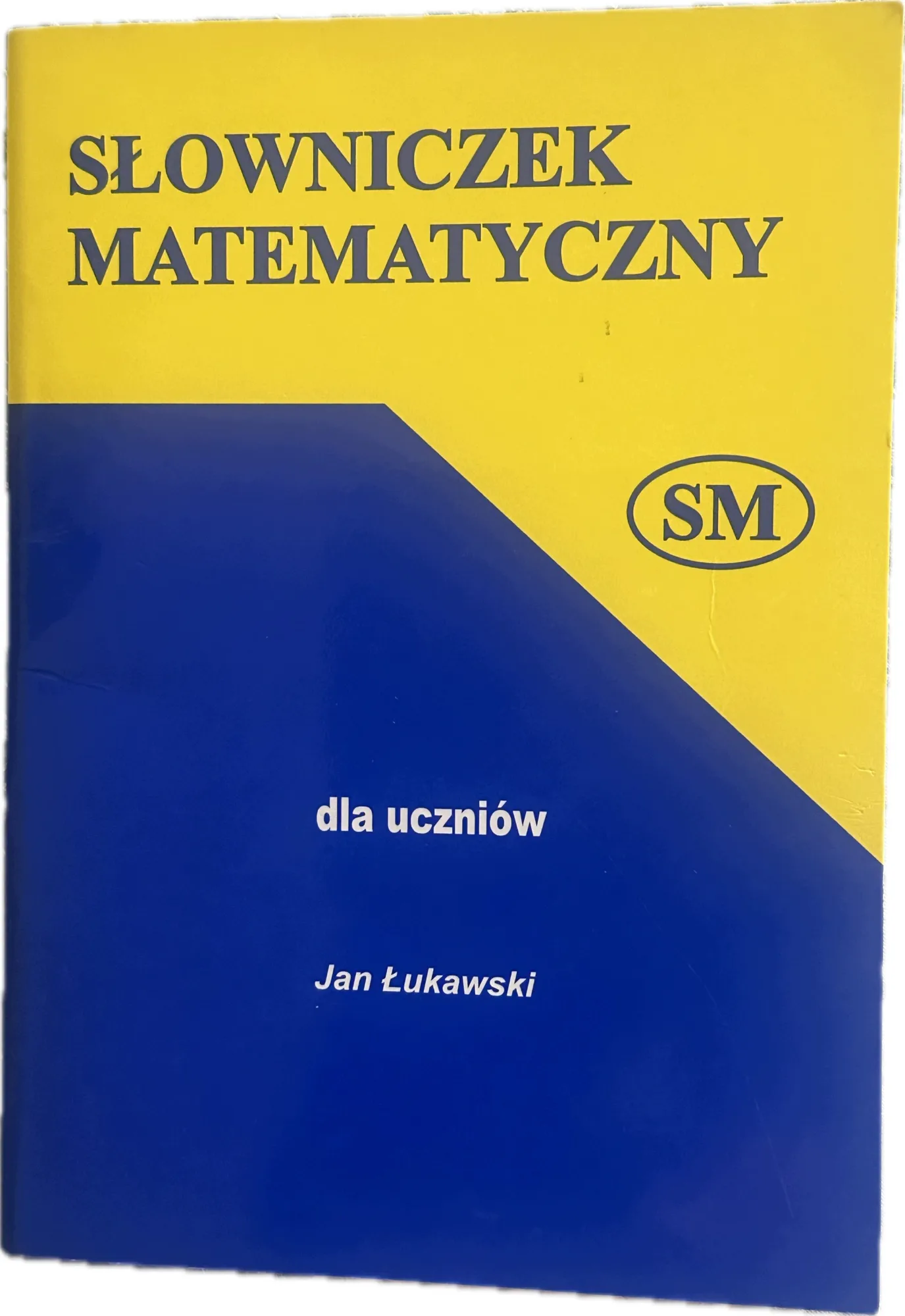 Okładka: Słowniczek matematyczny matematyka ściąga wzory SP liceum matura