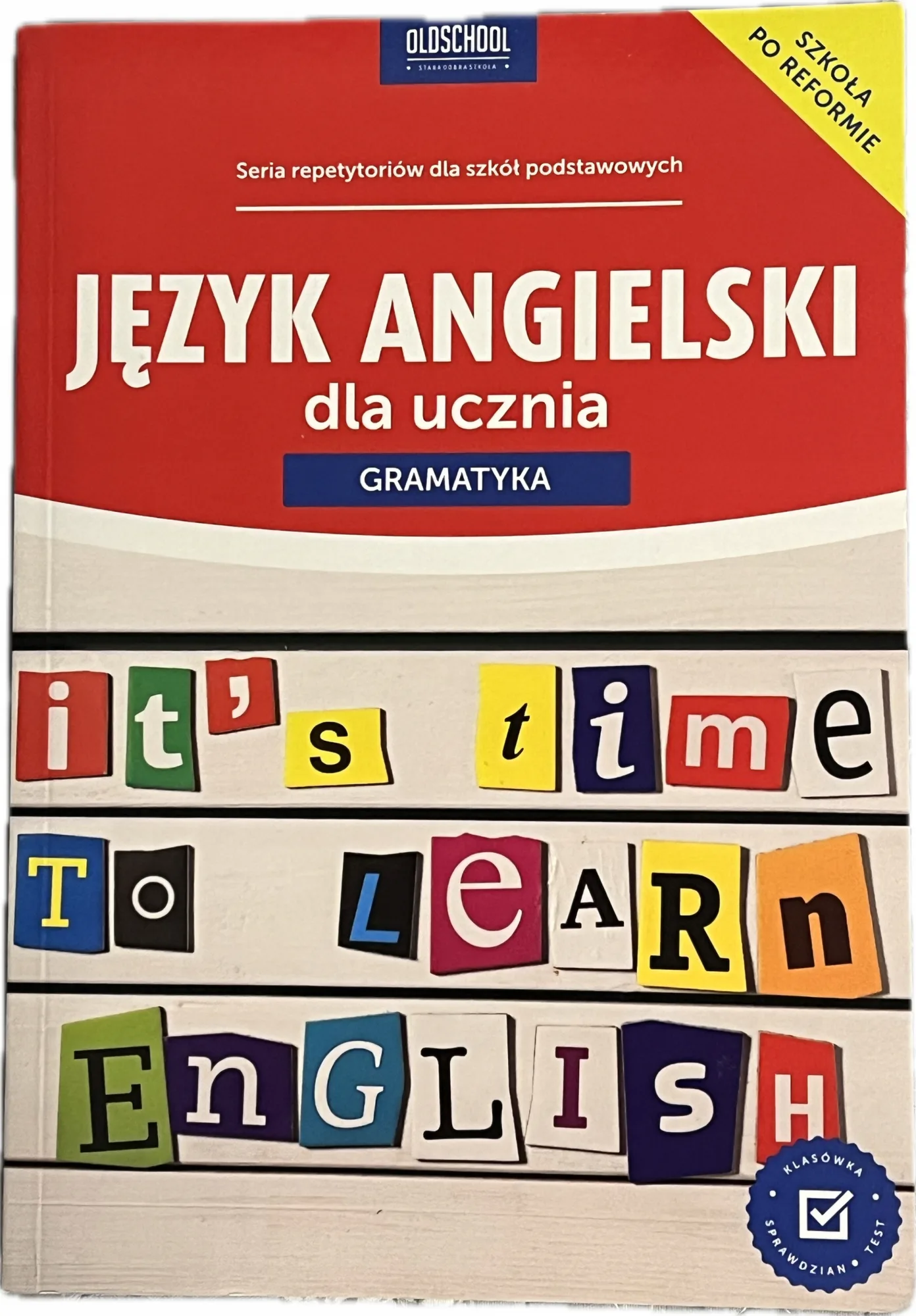 Okładka: GRAMATYKA JĘZYKA ANGIELSKIEGO klasa 6 7 8 liceum