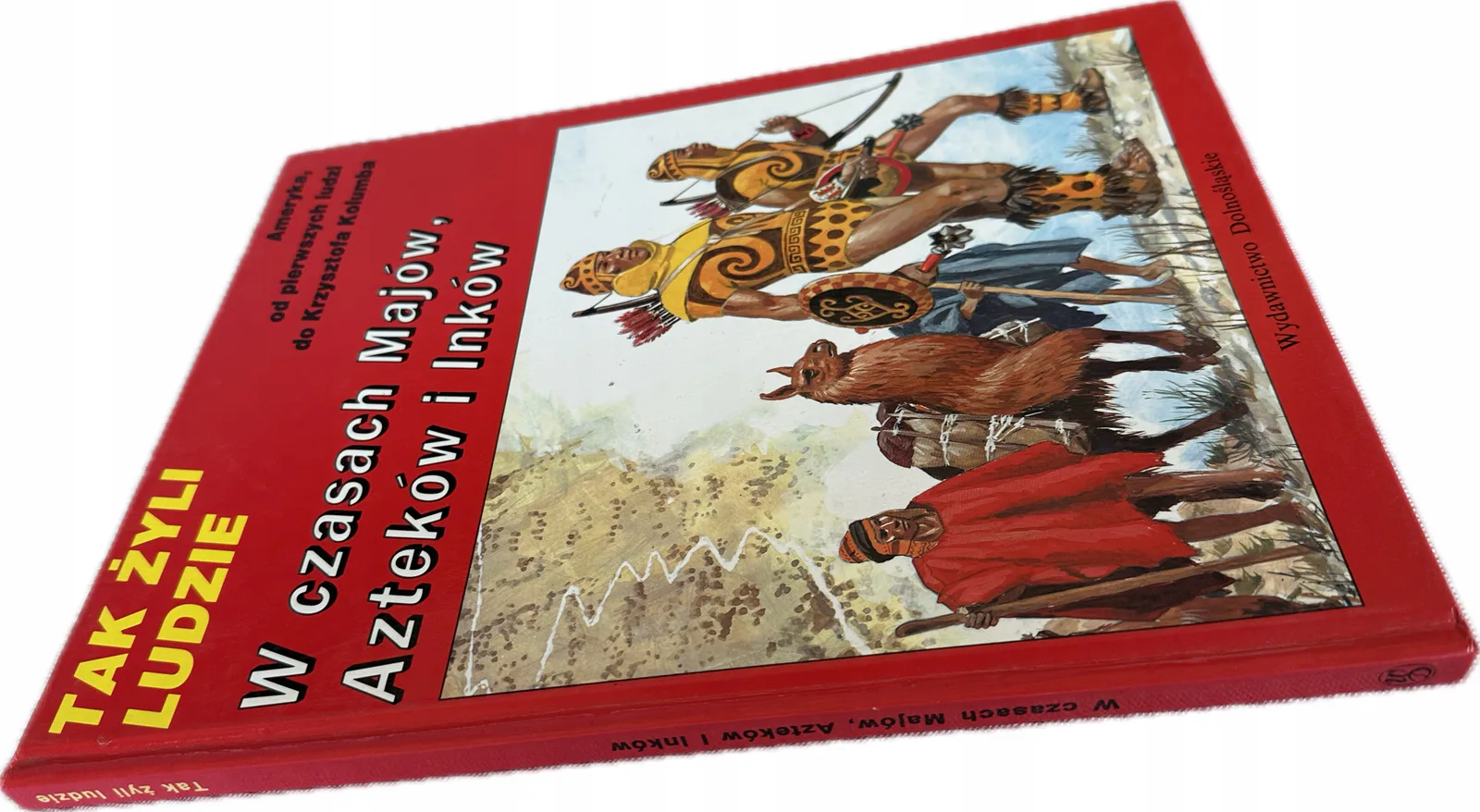 Okładka: TAK ŻYLI LUDZIE W czasach Majów Azteków i Inków album bdb-