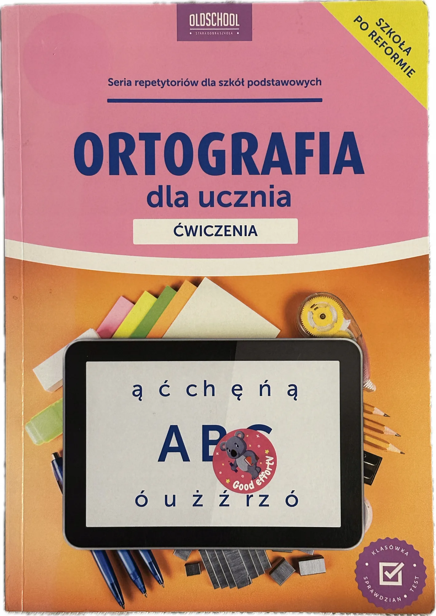 Okładka: Ortografia dla ucznia ćwiczenia zadania karty pracy rozwiązania OLDSCHOOL