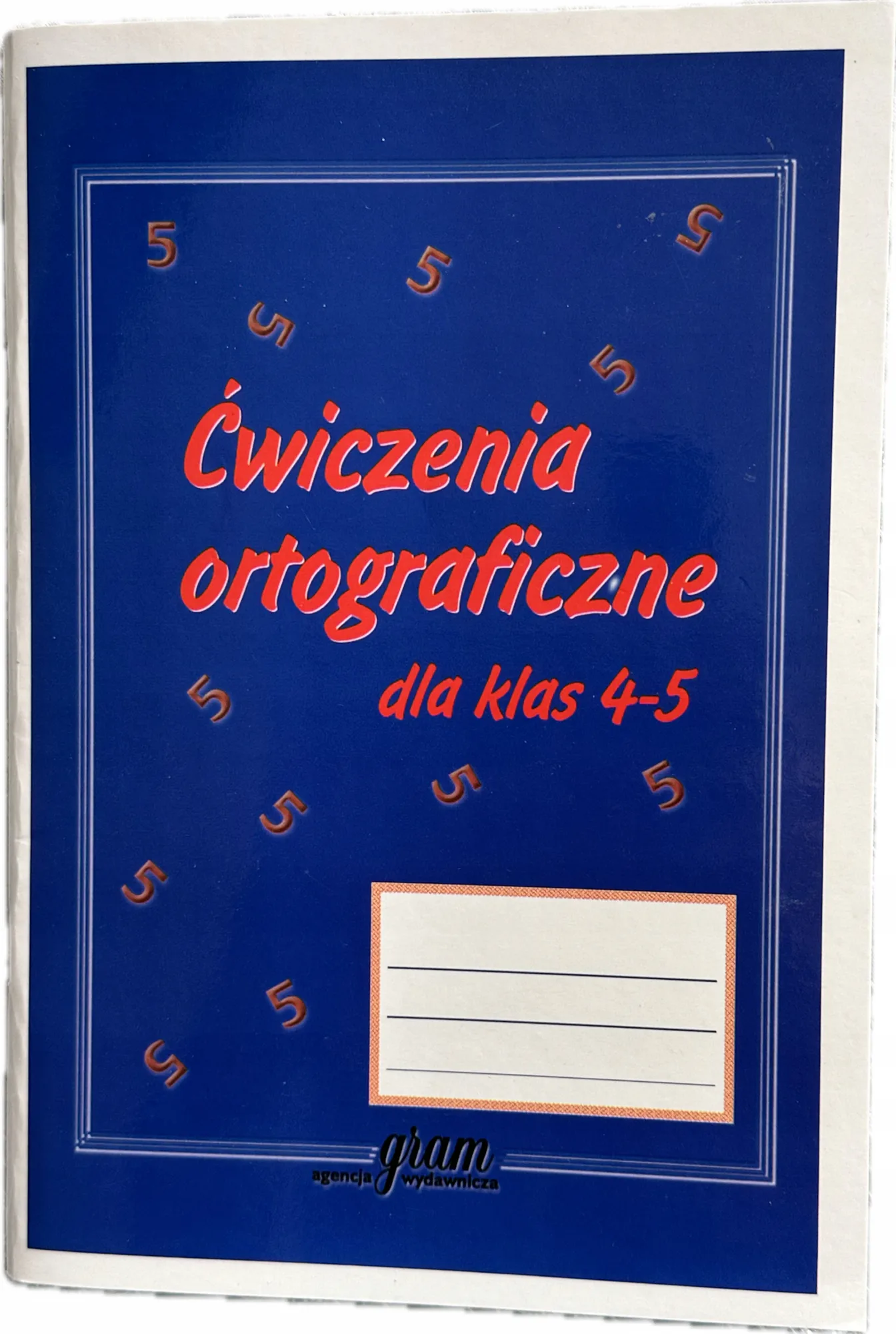 Okładka: ORTOGRAFIA KLASA 4 5 ćwiczenia ortograficzne ó u h ch i j rz ż ą ę em en on