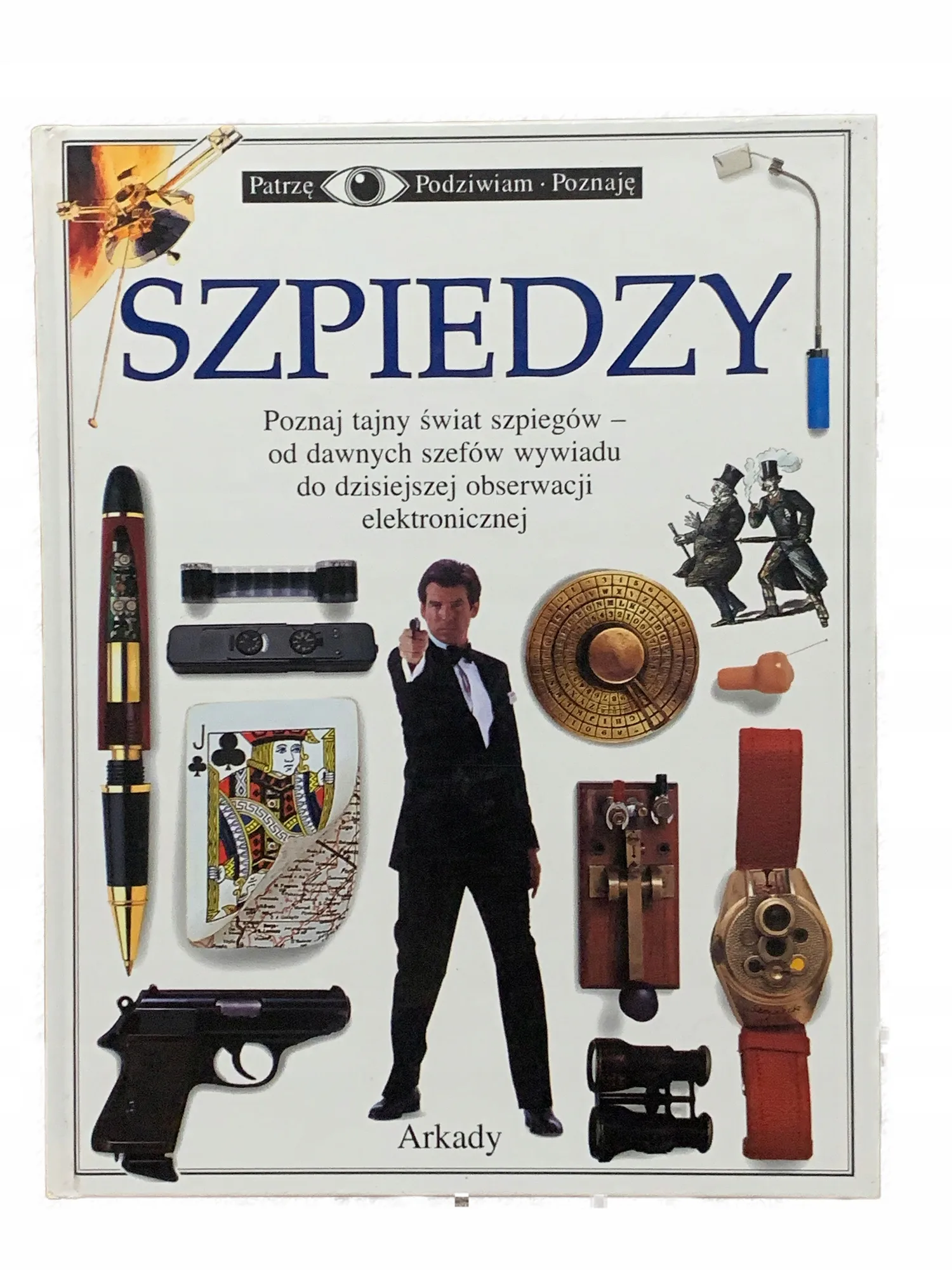 Okładka: PATRZĘ PODZIWIAM POZNAJĘ SZPIEDZY album Arkady