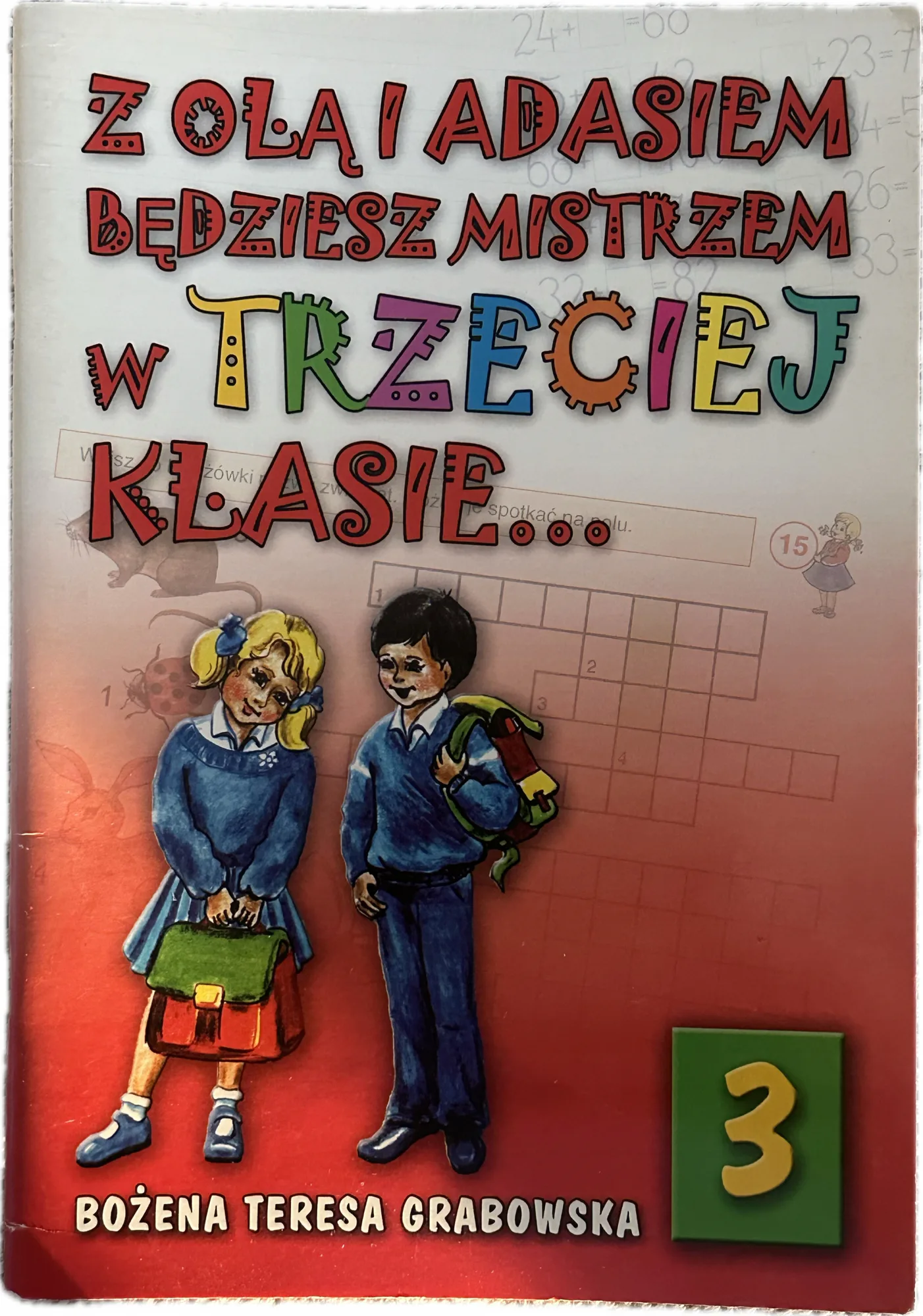 Okładka: Z Olą I Adasiem BĘDZIESZ MISTRZEM W 3 KLASIE trzecioteścik kompetencji