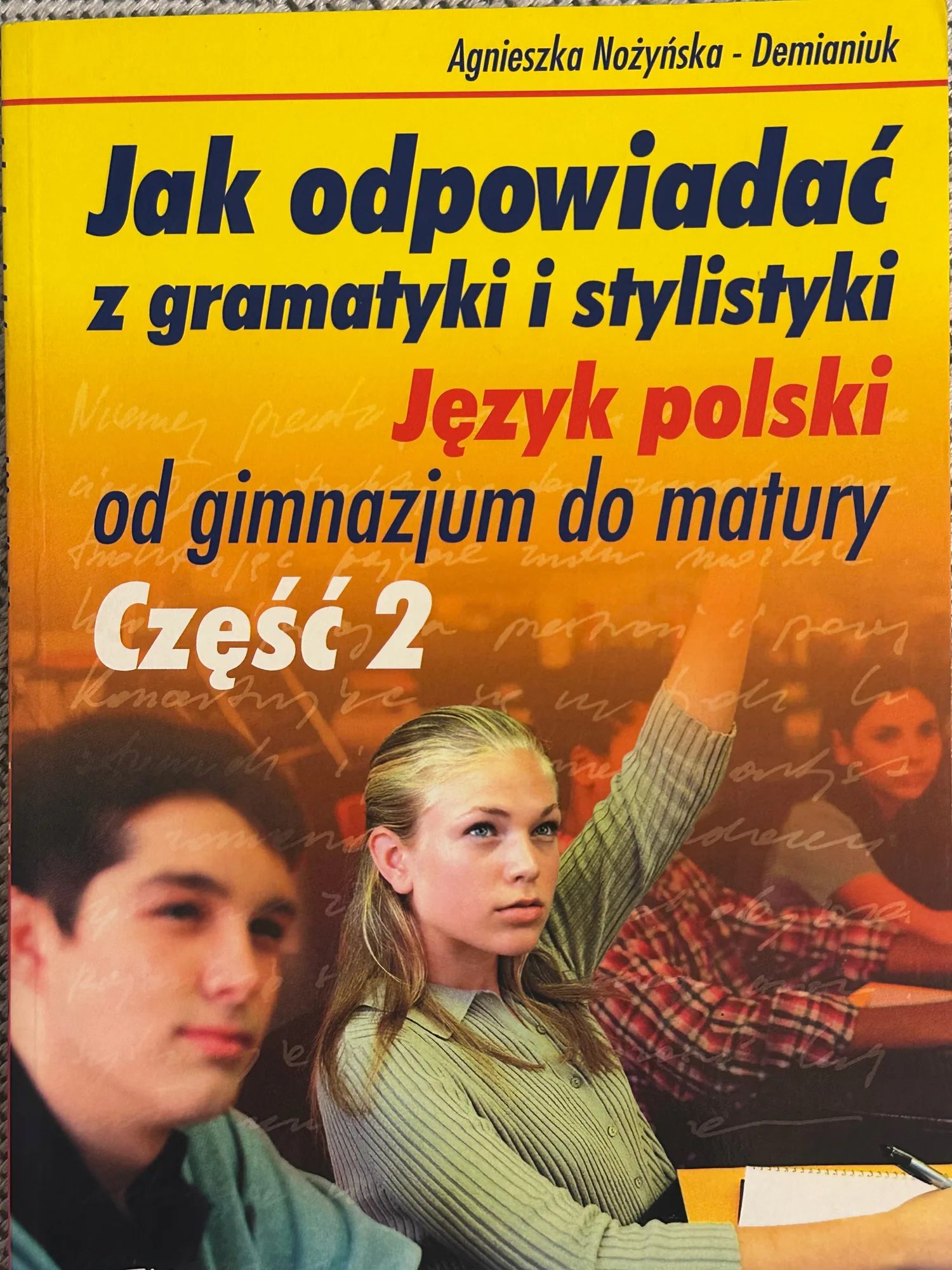 Okładka: Jak odpowiadać z języka polskiego GRAMATYKA STYLISTYKA gimnazjum do matury