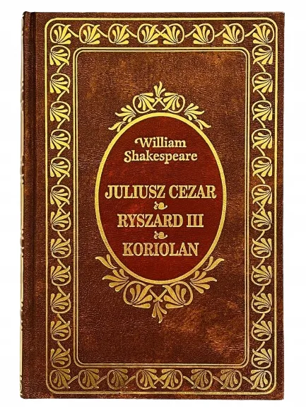 Okładka: JULIUSZ CEZAR RYSZARD III KORIOLAN LEKTURA SKÓRA