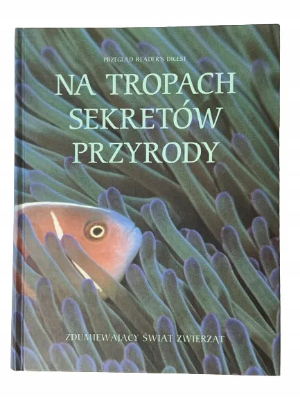 Okładka: SEKRETY TAJEMNICE przyrody READERS DIGEST ALBUM