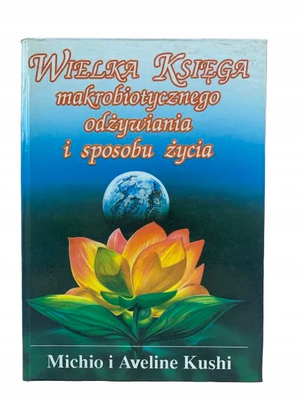Okładka: WIELKA KSIĘGA MAKROBIOTYCZNEGO ODŻYWIANIA`