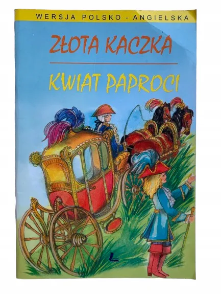 Okładka: ZŁOTA KACZKA KWIAT PAPROCI JĘZYK POLSKI ANGIELSKI