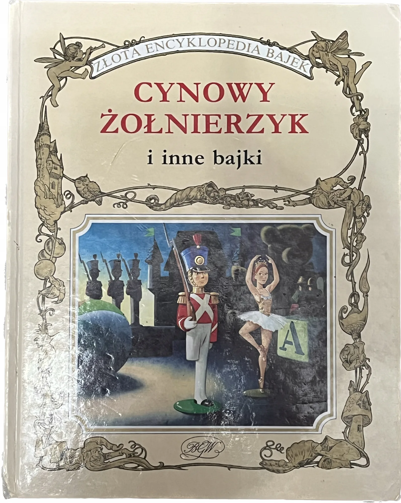Okładka: Cynowy żołnierzyk i inne bajki ZŁOTA ENCYKLOPEDIA BAJEK twarda A4