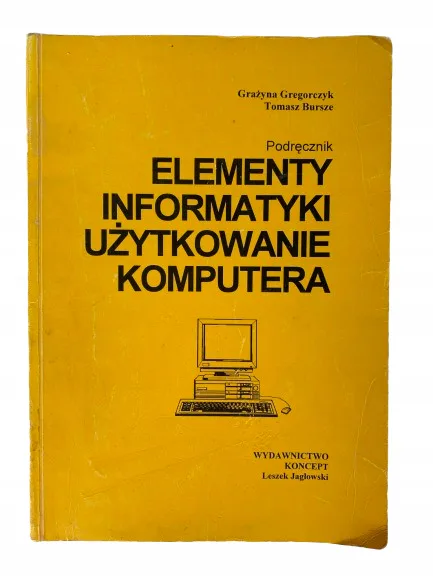 Okładka: Elementy informatyki użytkowanie komputera