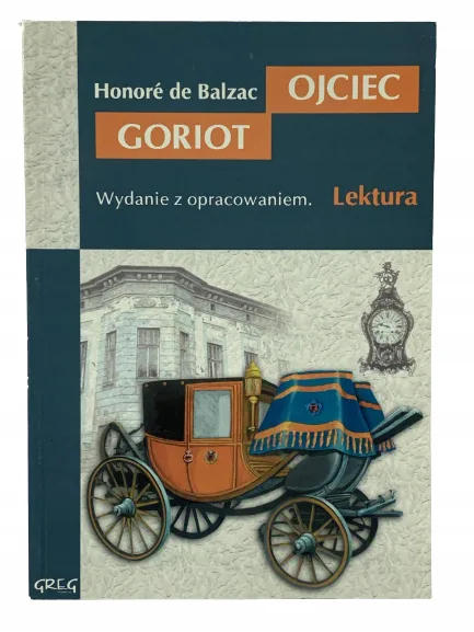 Okładka: OJCIEC GORIOT BALZAC LEKTURA Z OPRACOWANIEM