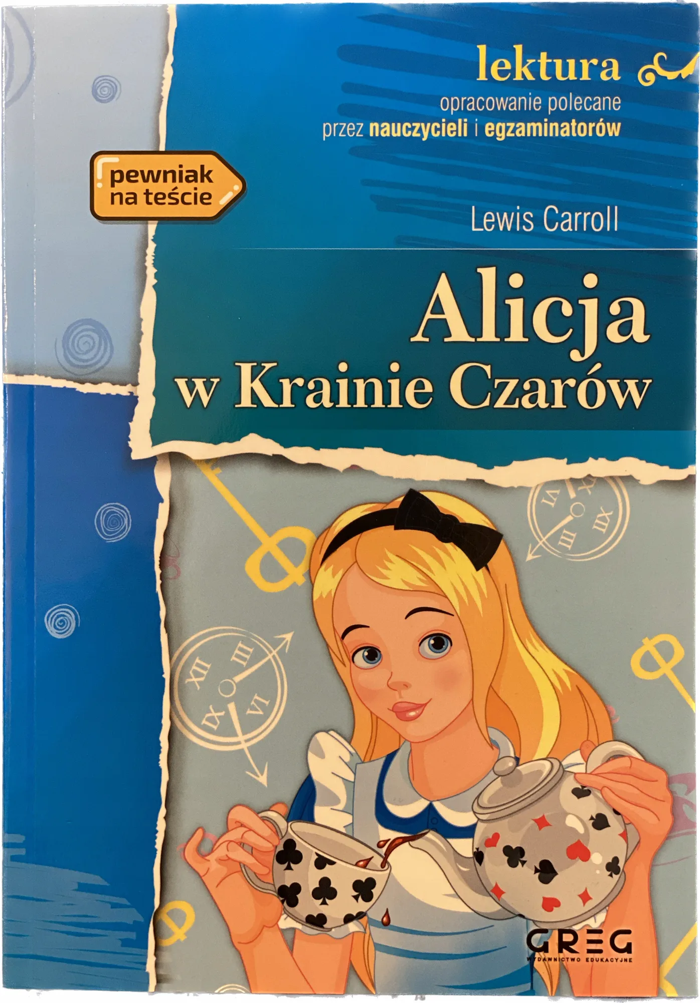 Okładka: Alicja w Krainie Czarów lektura z opracowaniem