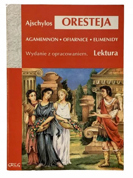 Okładka: Oresteja Ajschylos lektura z opracowaniem