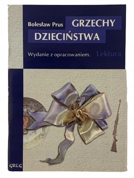 Okładka: Grzechy dzieciństwa PRUS LEKTURA Z OPRACOWANIEM