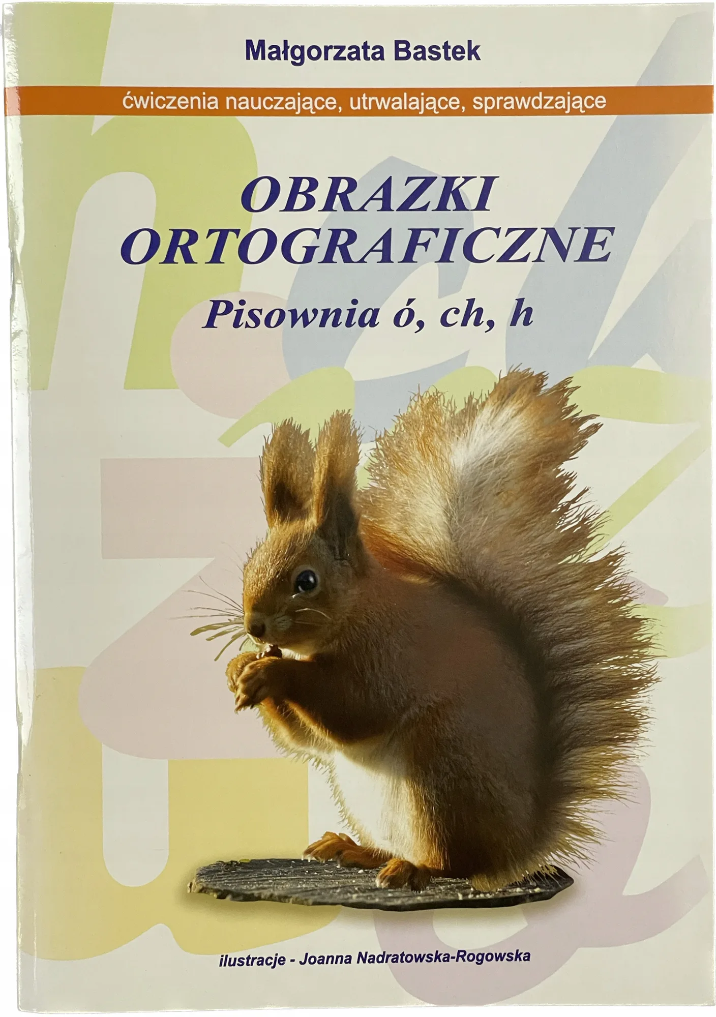 Okładka: Karty pracy ORTOGRAFIA KLASA 3 4 5 6 ch h ó obrazki ortograficzne ćwiczenia