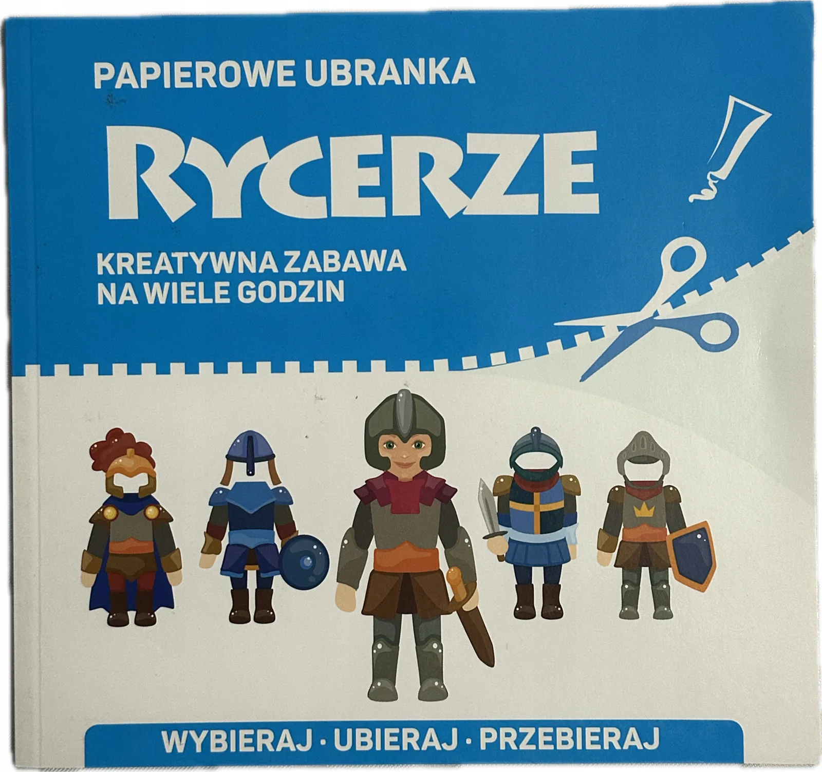 Okładka: RYCERZE wycinanki kreatywna zabawa papierowe ubranka wycinaj klej i baw się