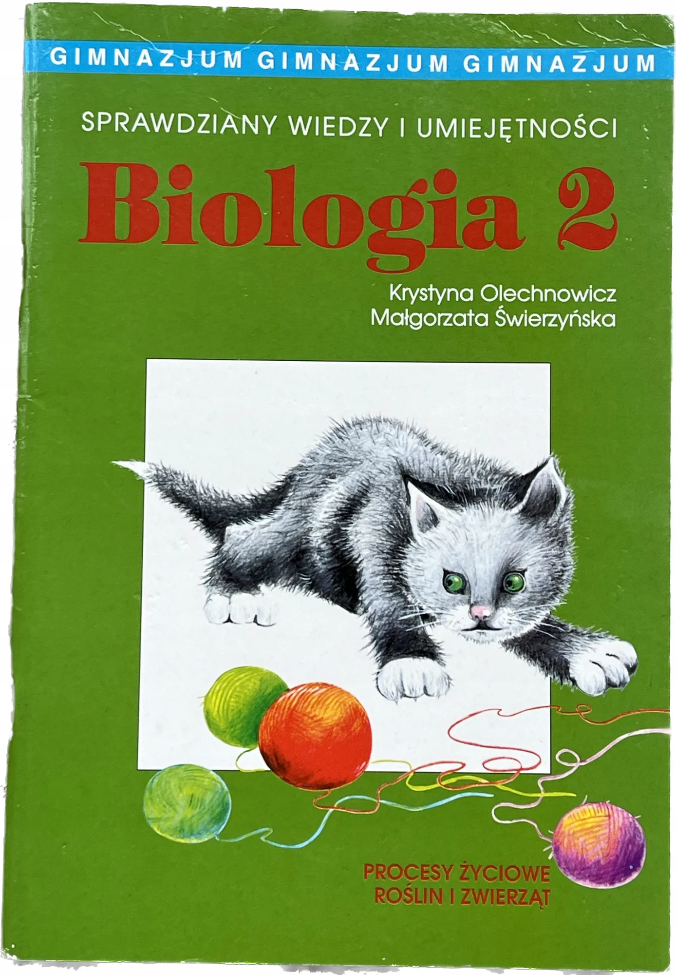 Okładka: Sprawdziany testy biologia GIMNAZJUM 2 procesy życiowe roślin zwierząt 7 8