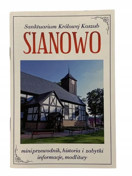 Okładka: SANKTUARIUM KRÓLOWEJ KASZUB SIANOWO