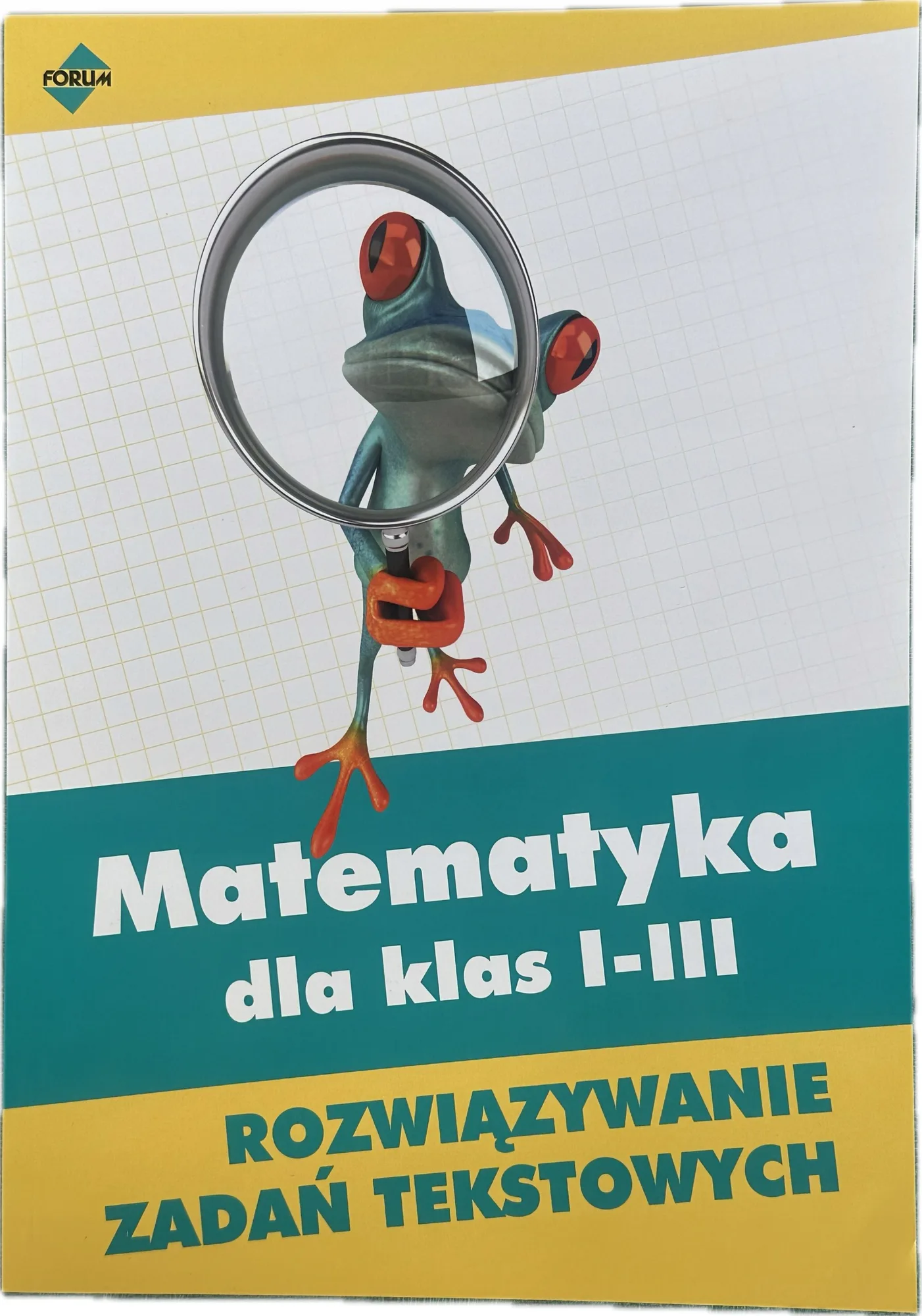 Okładka: MATEMATYKA klasa 1 2 3 rozwiązywanie zadan tekst zadania karty pracy FORUM