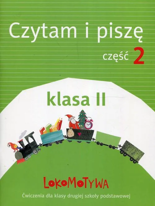 Okładka: Lokomotywa klasa 2 Czytam i piszę Ćwiczenia Część 2 język polski