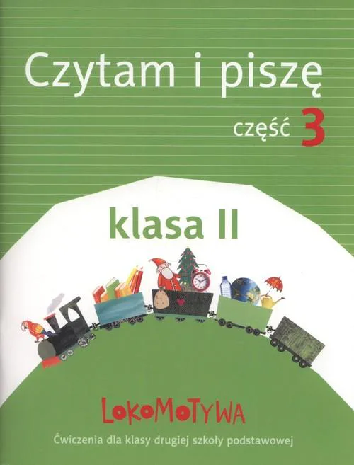 Okładka: Lokomotywa klasa 2 Czytam i piszę Ćwiczenia Część 3 język polski