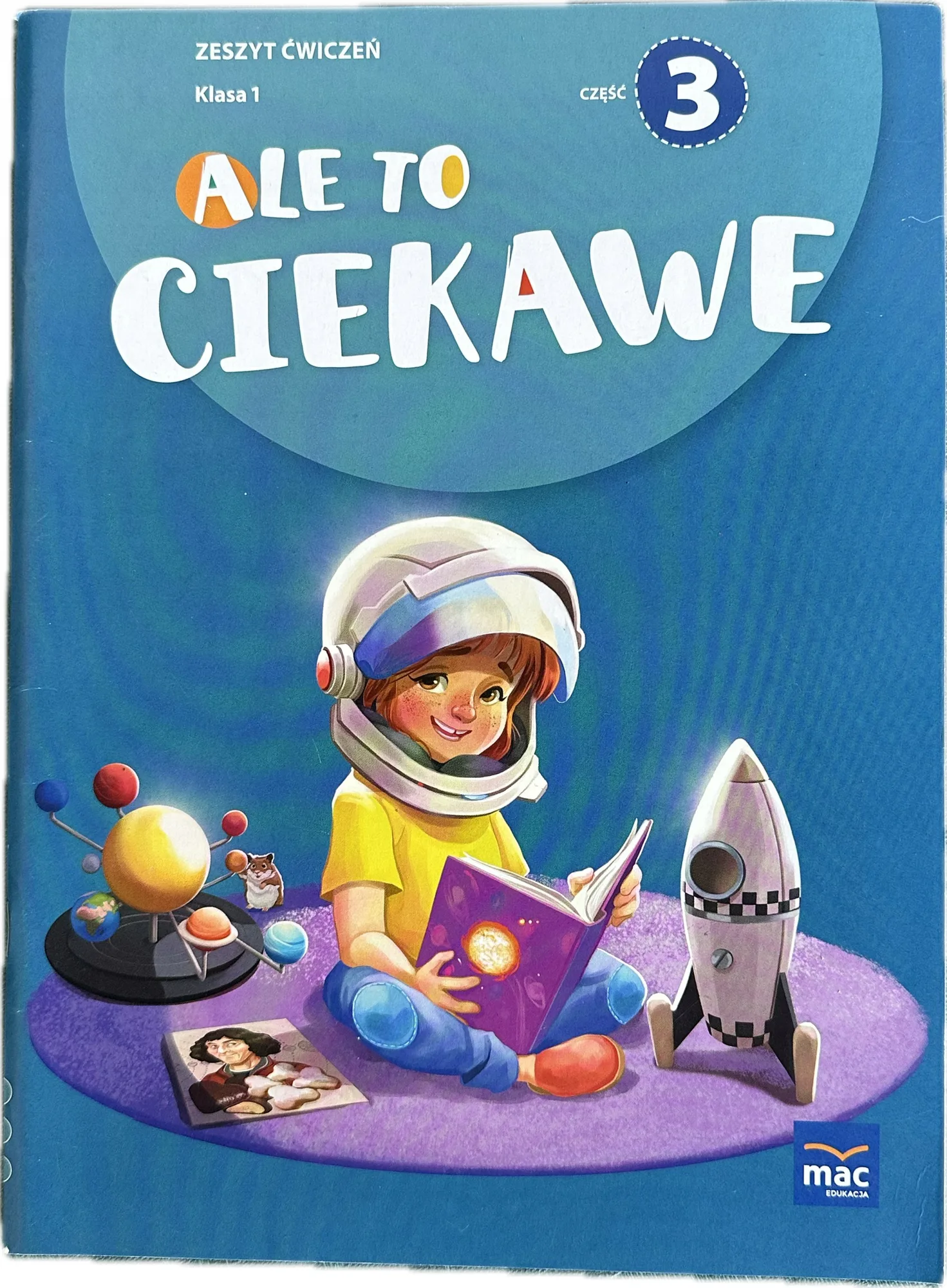 Okładka: ALE TO CIEKAWE klasa 1 część 3 ćwiczenia zeszyt ćwiczeń język polski MAC