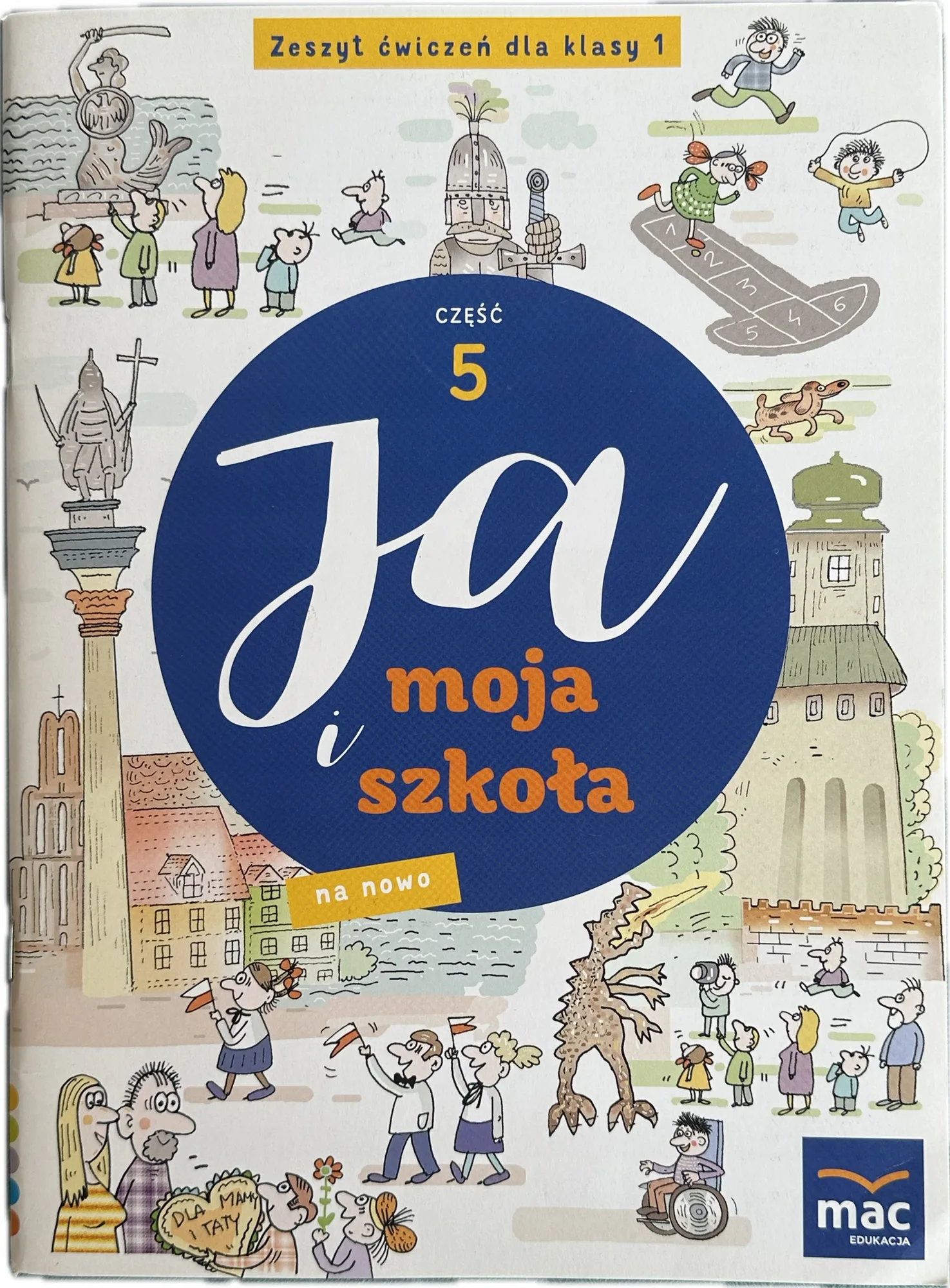 Okładka: Ja i moja szkoła ćwiczenia zintegrowane klasa 1 część 5