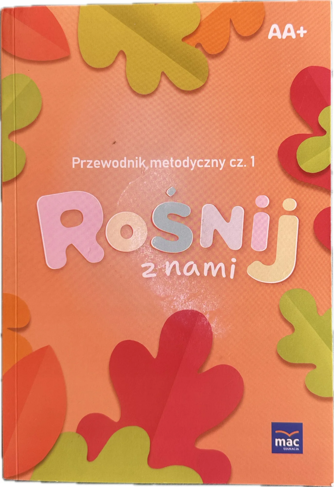 Okładka: Rośnij z nami poziom A A+ przewodnik metodyczny ksiązka nauczyciela