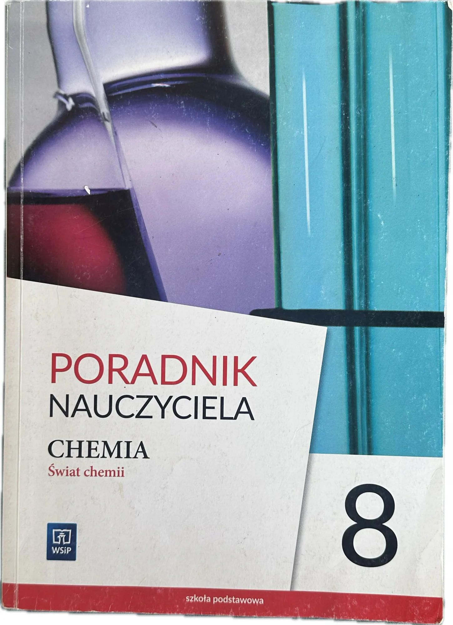 Okładka: świat chemii KLASA 8 książka poradnik nauczyciela. WSIP
