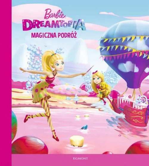 Okładka: Barbie Dreamtopia Magiczna podróż Victoria Saxon