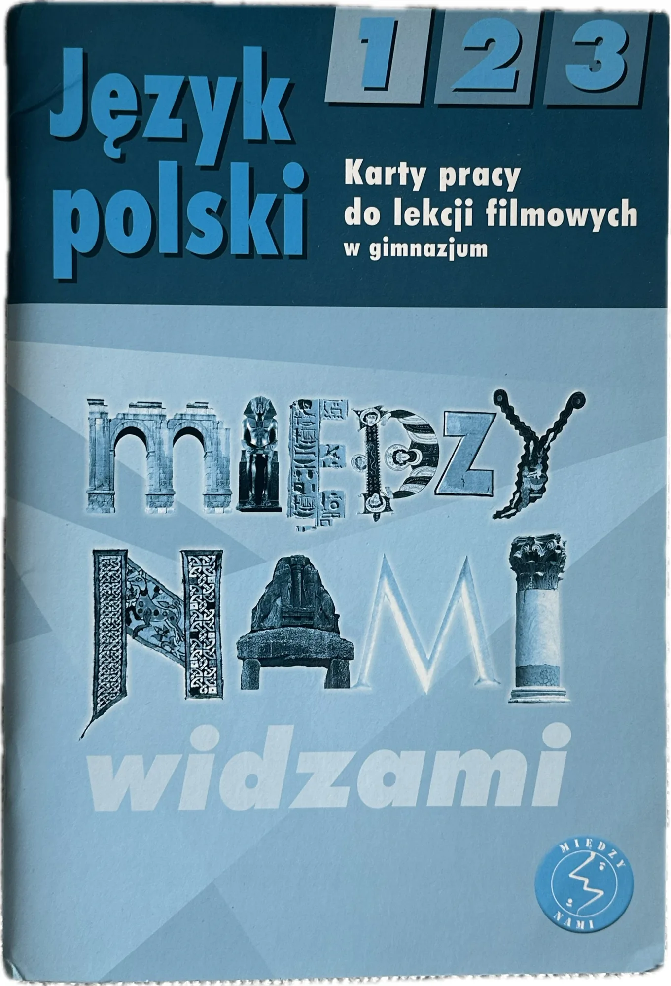Okładka: MIĘDZY NAMI widzami gimnazjum klasa 7 8 KSIĄZKA NAUCZYCIELA karty pracy