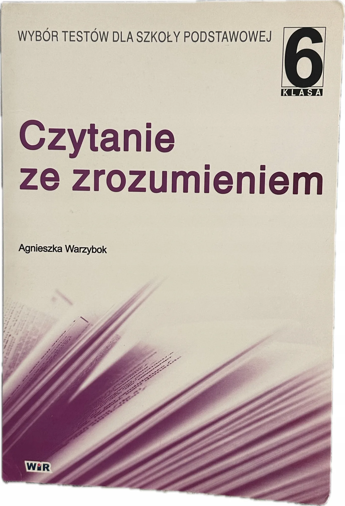 Okładka: Sprawdziany testy na CZYTANIE ze zrozumieniem klasa 6 WiR
