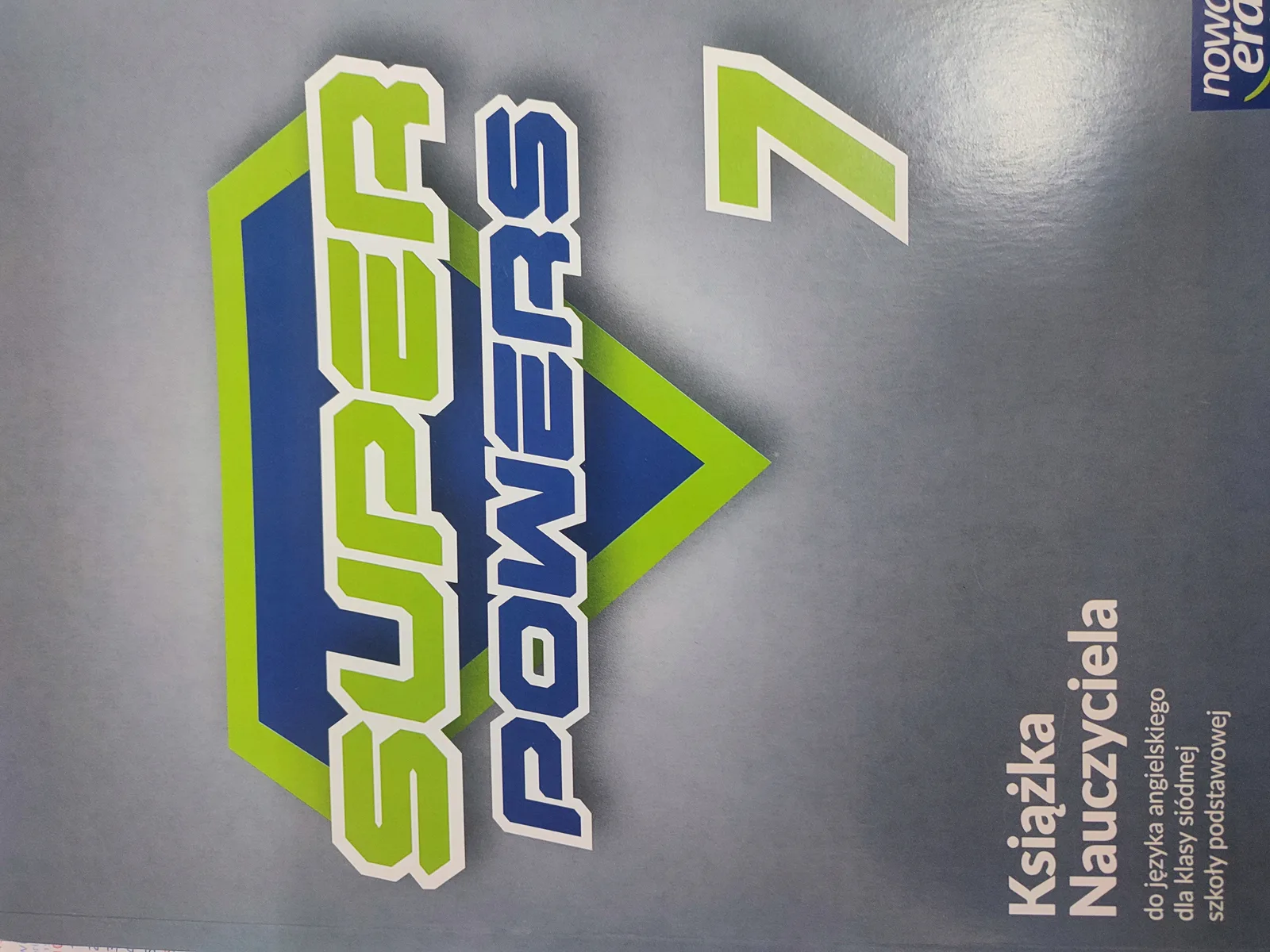 Okładka: SUPER POWERS KLASA 7 książka nauczyciela teachers book angielski NOWA ERA