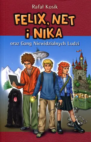 Okładka: Felix, Net i Nika oraz Gang Niewidzialnych Ludzi oprawa miękka Rafał Kosik