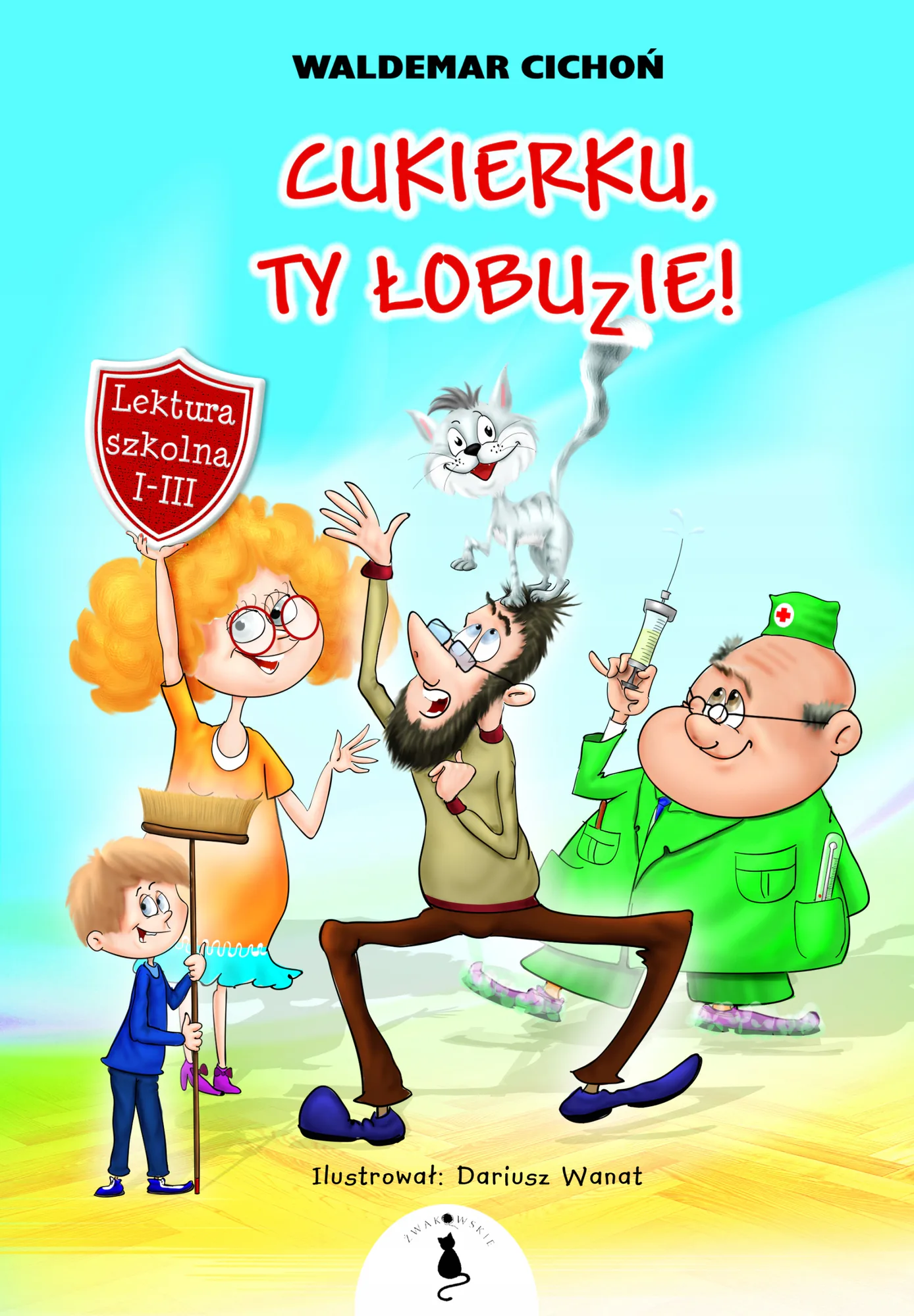 Okładka: Cukierku, ty łobuzie! LEKTURA Waldemar Cichoń