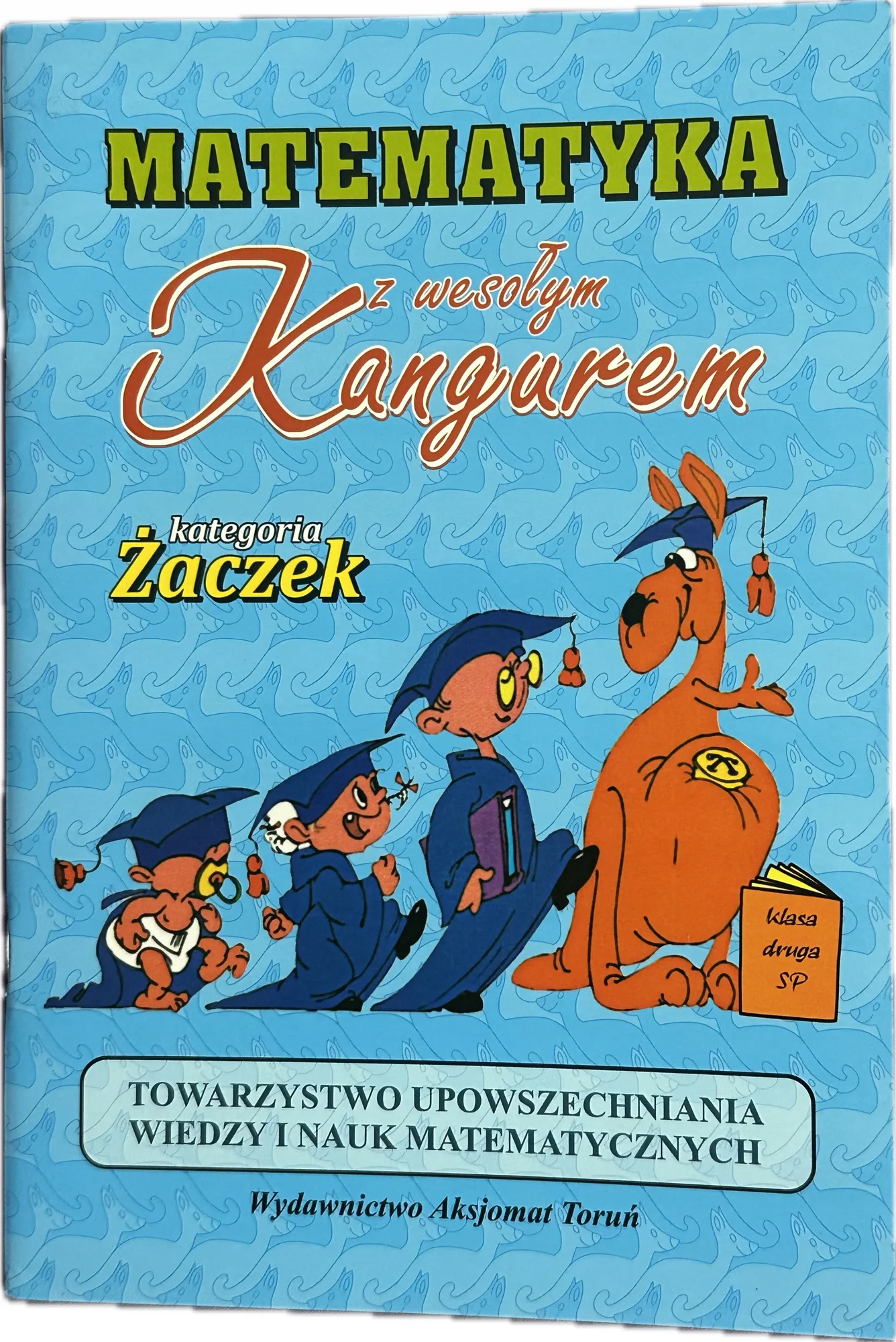 Okładka: MATEMATYKA konkursy matematyczne kangur ŻACZEK klasa 2 klucze odp