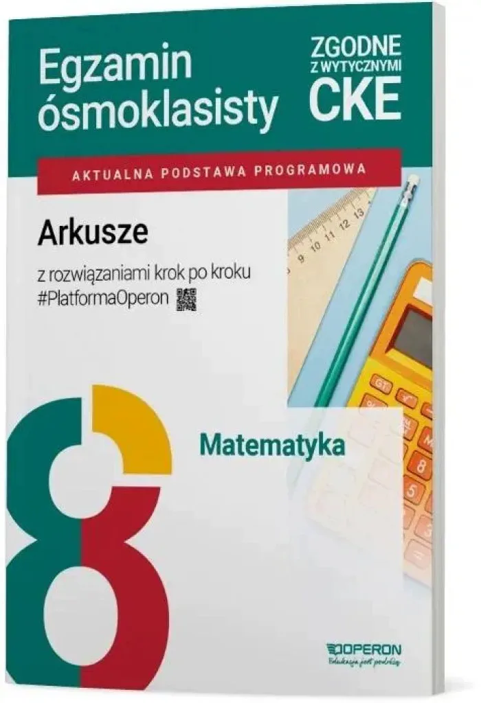 Okładka: Egzamin ósmoklasisty Matematyka Arkusze OPERON rozwiązania krok po krok CKE