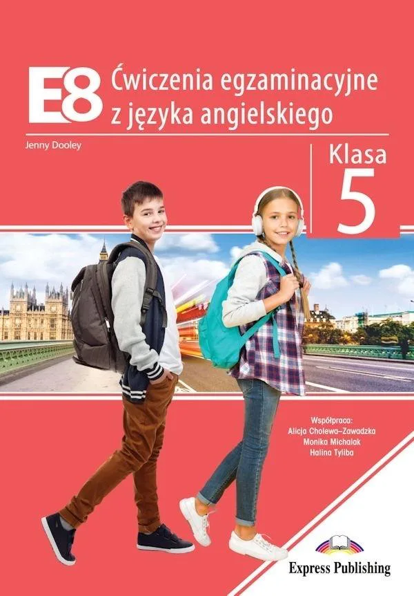 Okładka: E8 klasa 5 Ćwiczenia Egzaminacyjne z języka angielskiego Jenny Dooley bdb