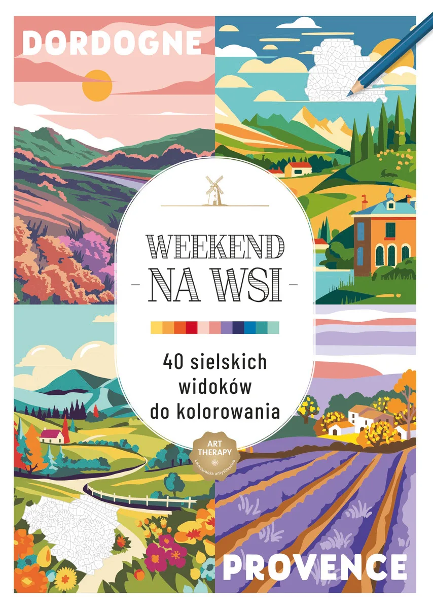 Okładka: Art therapy Kolorowanka antystresowa Weekend na wsi 40 sielskich widoków