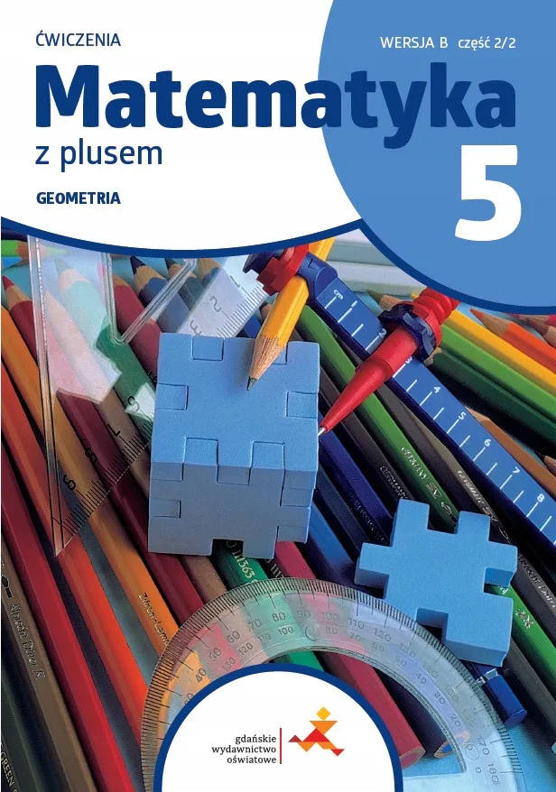 Okładka: Matematyka z plusem Zeszyt Ćwiczeń klasa 5 ćwiczenia geometria GWO