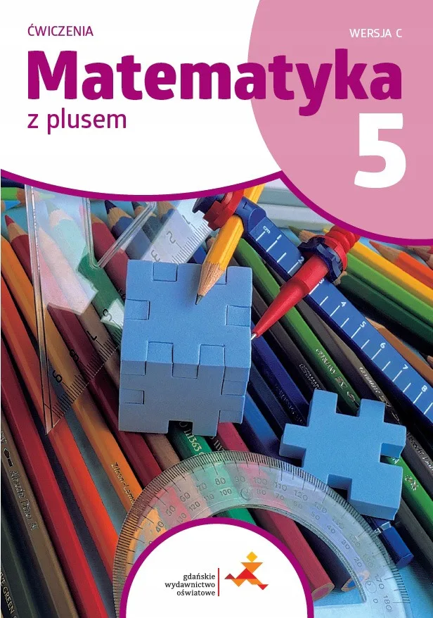 Okładka: Matematyka z plusem Zeszyt Ćwiczeń klasa 5 ćwiczenia geometria GWO wersja c