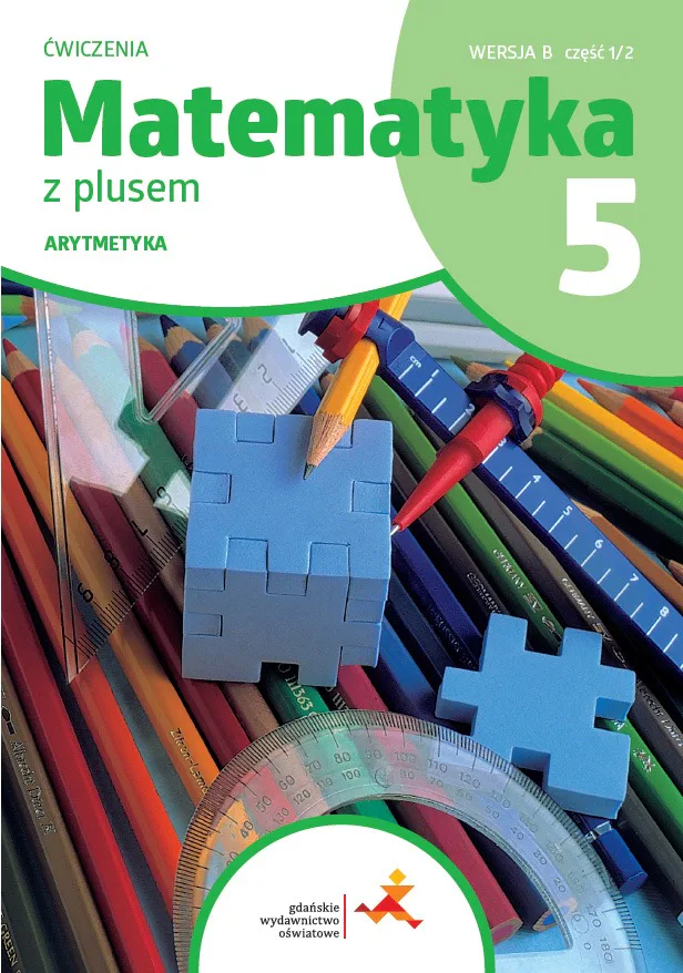 Okładka: Matematyka z plusem Zeszyt Ćwiczeń klasa 5 ćwiczenia arytmetyka wersja b